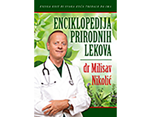 Enciklopedija prirodnih lekova - dr Milisav Nikolić